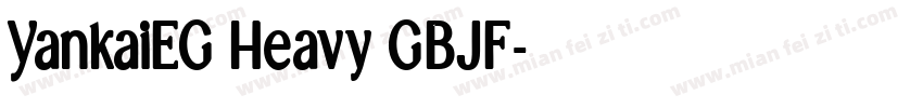 YankaiEG Heavy GBJF字体转换